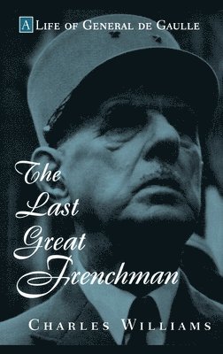 bokomslag The Last Great Frenchman