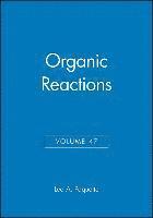 bokomslag Organic Reactions, Volume 47