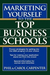 bokomslag Marketing Yourself to the Top Business Schools