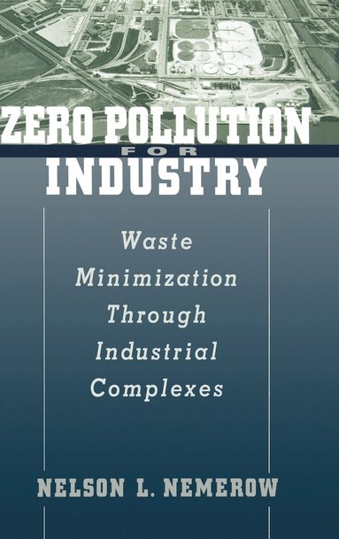 Nelson L. Nemerow - Zero Pollution for Industry, Inbunden