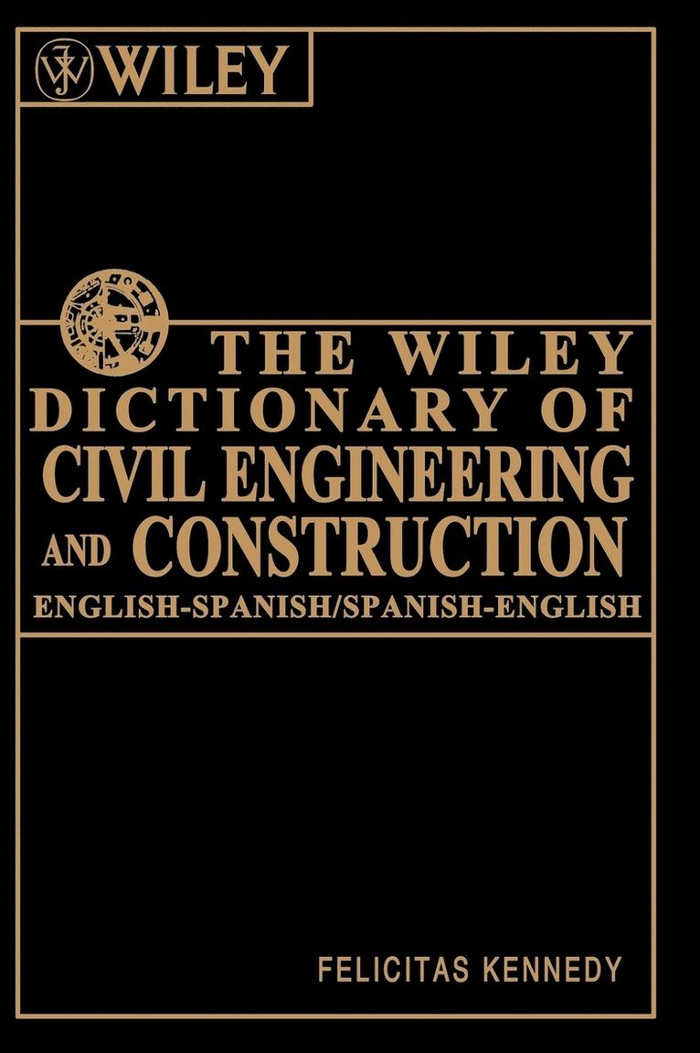 The Wiley Dictionary of Civil Engineering and Construction 1