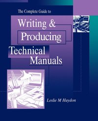 bokomslag The Complete Guide to Writing & Producing Technical Manuals