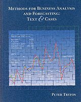 Peter Tryfos - Methods for Business Analysis and Forecasting: Text and Cases [With Disk], Inbunden