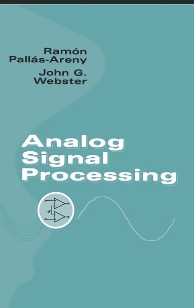 Ramón Pallás-Areny, John G. Webster - Analog Signal Processing, Inbunden