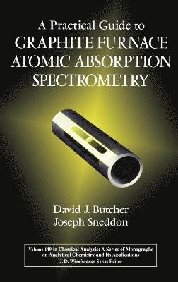 David J. Butcher, Joseph Sneddon, Butcher, Sneddon, David J Butcher - Practical Guide to Graphite Furnace Atomic Absorption Spectrometry, Inbunden