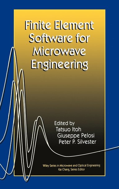 Itoh, Pelosi, Tatsuo Itoh, Giuseppe Pelosi, Peter P. Silvester - Finite Element Software for Microwave Engineering, Inbunden