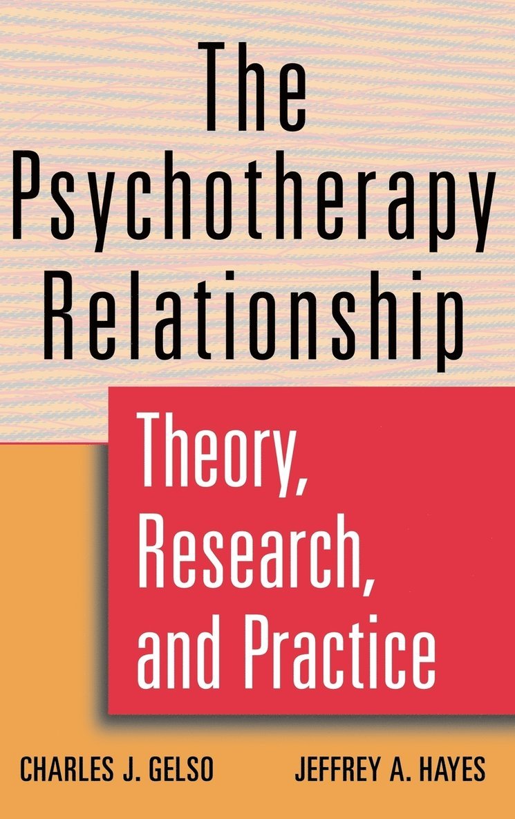 The Psychotherapy Relationship 1