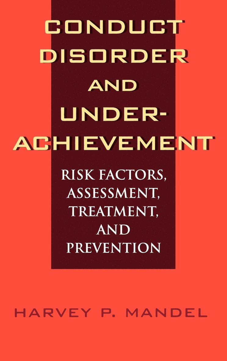Harvey P. Mandel, Mandel - Conduct Disorder and Underachievement, Inbunden
