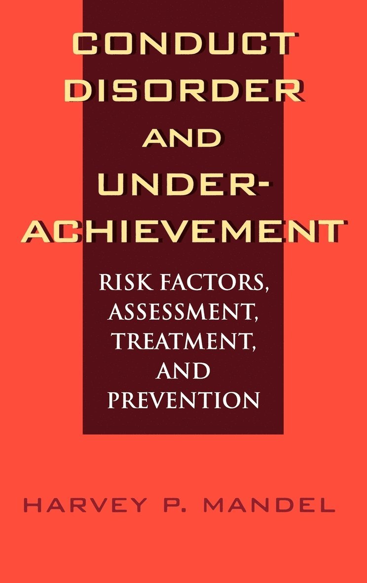 Conduct Disorder and Underachievement 1