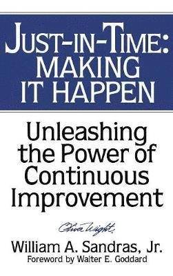 William A. Sandras - Just-in-Time: Making It Happen, Inbunden