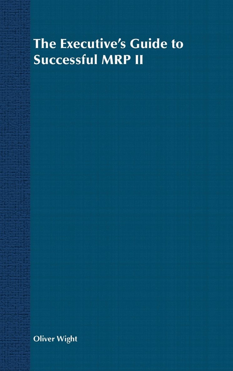 Executive's Guide to Successful MRP II