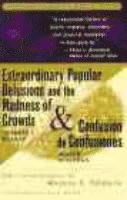 Cfa Fridson, Martin S., Charles MacKay, Martin S. Fridson - Extraordinary Popular Delusions and the Madness of Crowds and Confusión de Confusiones, Häftad