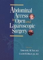 Edmund K. M. Tsoi, Claude H. Organ, East Bay) Tsoi, Edmund K. M. (University of California - Davis, East Bay) Organ, Claude H. (University of California - Davis, Edmund K M Tsoi, Claude H Organ - Abdominal Access in Open and Laparoscopic Surgery, Inbunden