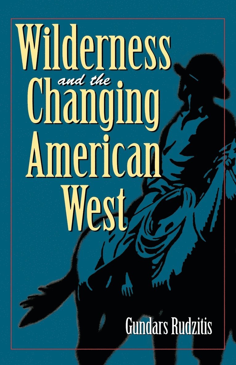 Wilderness and the Changing American West 1