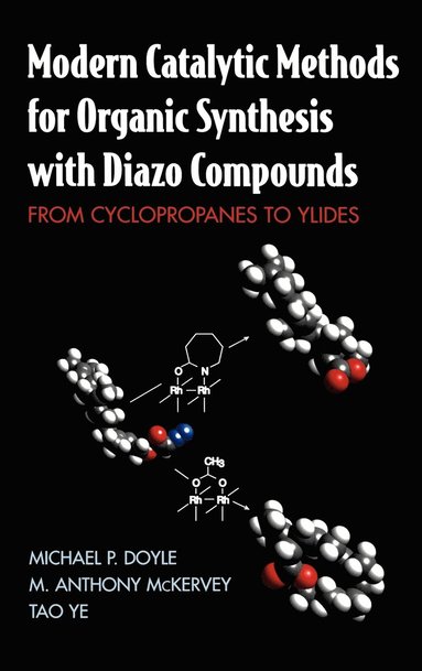 Michael P. Doyle, M. Anthony McKervey, Tao Ye - Modern Catalytic Methods for Organic Synthesis with Diazo Compounds, Inbunden