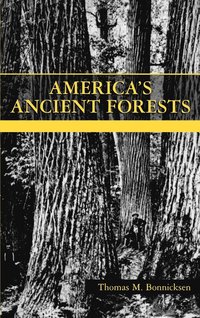 bokomslag America's Ancient Forests