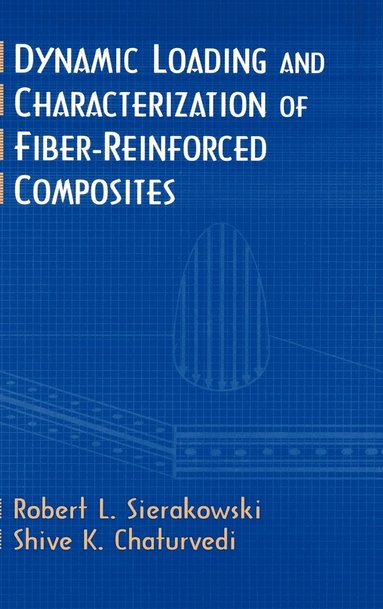 bokomslag Dynamic Loading and Characterization of Fiber-Reinforced Composites