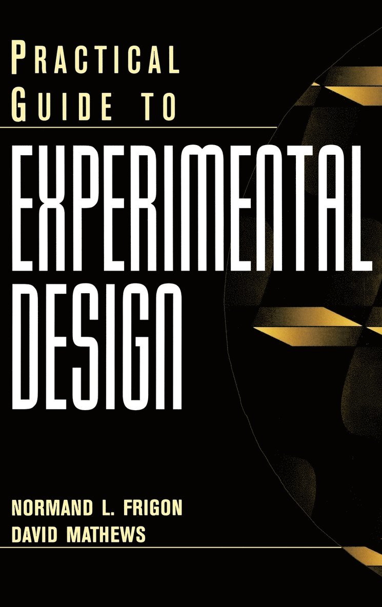 Normand L. Frigon, David Mathews, Frigon, Mathews, Normand L Frigon - Practical Guide to Experimental Design, Inbunden