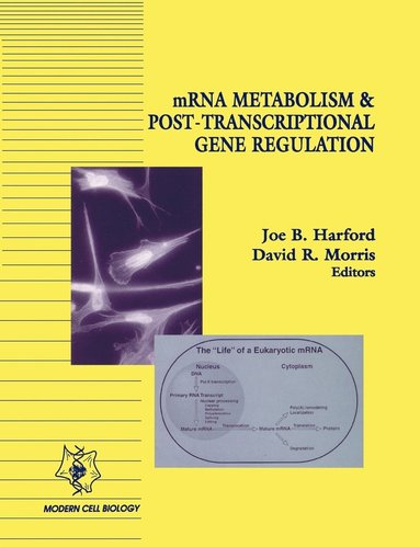 bokomslag mRNA Metabolism & Post-Transcriptional Gene Regulation