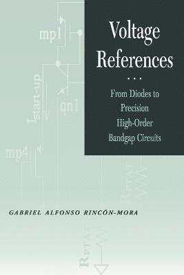 Gabriel Alfonso Rincon-Mora - Voltage References, Häftad