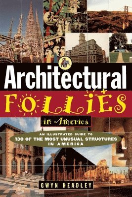 Gwyn Headley - Architectural Follies in America, Häftad