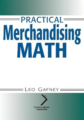 Leo Gafney - Practical Merchandising Math, Häftad