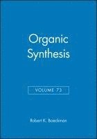 Organic Synthesis, Volume 73 1