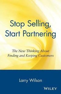 bokomslag Stop Selling, Start Partnering