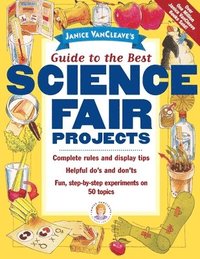 bokomslag Janice VanCleave's Guide to the Best Science Fair Projects