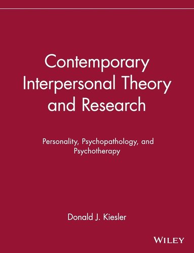Donald J. Kiesler - Contemporary Interpersonal Theory and Research, Häftad