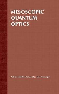 bokomslag Mesoscopic Quantum Optics