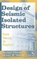Farzad Naeim, James M. Kelly, Naeim, James M Kelly - Design of Seismic Isolated Structures, Inbunden