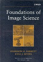 Harrison H. Barrett, Kyle J. Myers - Foundations of Image Science, Inbunden