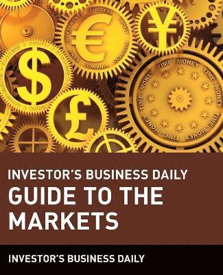 Investor's Business Daily - Investor's Business Daily Guide to the Markets, Häftad
