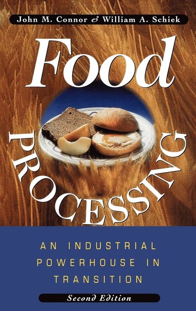 John M. Connor, William A. Schiek - Food Processing, Inbunden