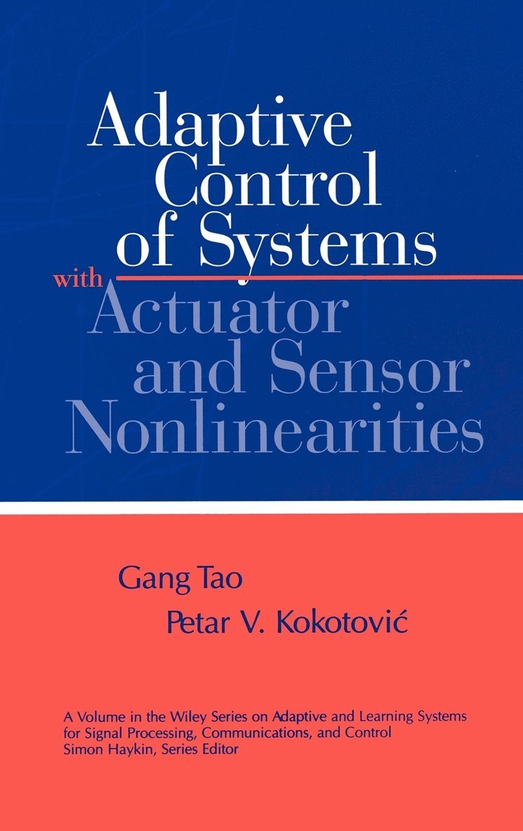 Adaptive Control of Systems with Actuator and Sensor Nonlinearities 1