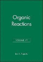 Leo A. Paquette, Leo A Paquette - Organic Reactions, Volume 49, Inbunden