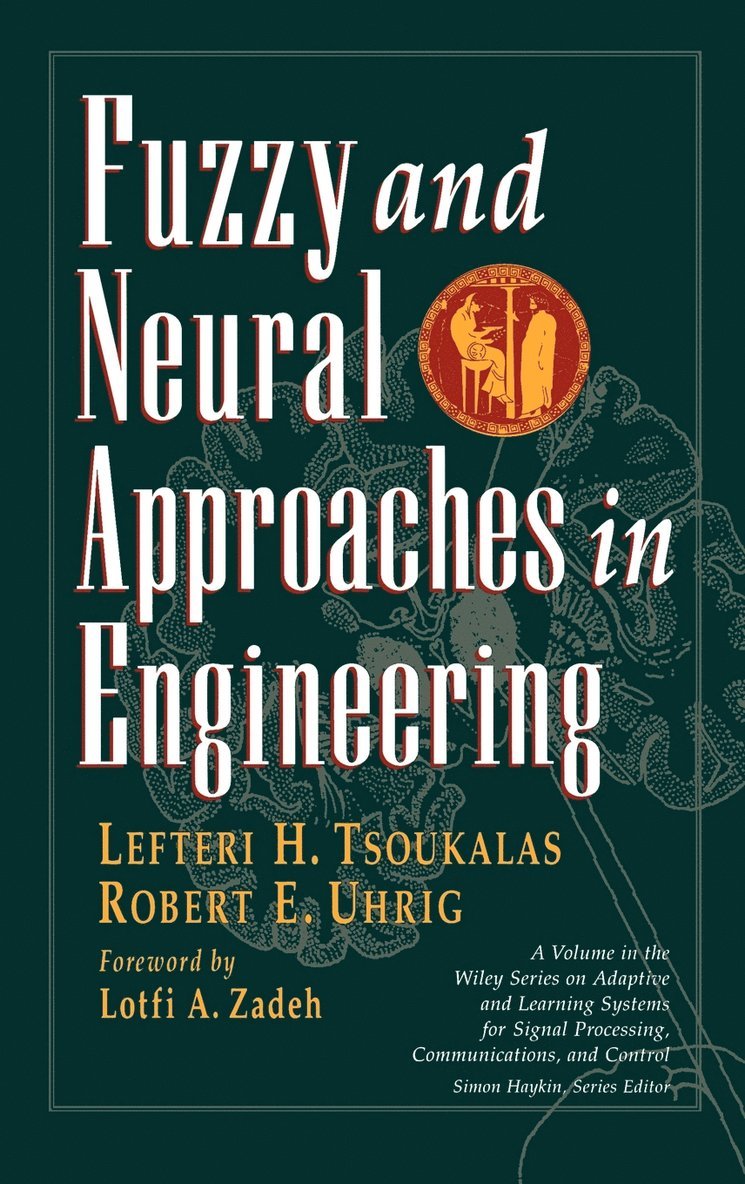 Lefteri H. Tsoukalas, Robert E. Uhrig, Tsoukalas, Uhrig, Lefteri H Tsoukalas, Robert E Uhrig - Fuzzy And Neural Approaches in Engineering, Inbunden