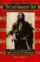 bokomslag The Last Comanche Chief
