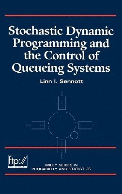 bokomslag Stochastic Dynamic Programming and the Control of Queueing Systems