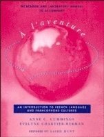 bokomslag Workbook and Laboratory Manual to Accompany Ã l'Aventure: An Introduction to French Language and Francophone Cultures