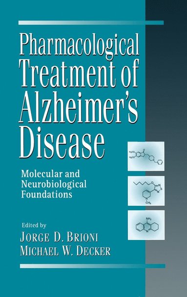 Brioni, Decker, Jorge D. Brioni, Michael W. Decker - Pharmacological Treatment of Alzheimer's Disease, Inbunden