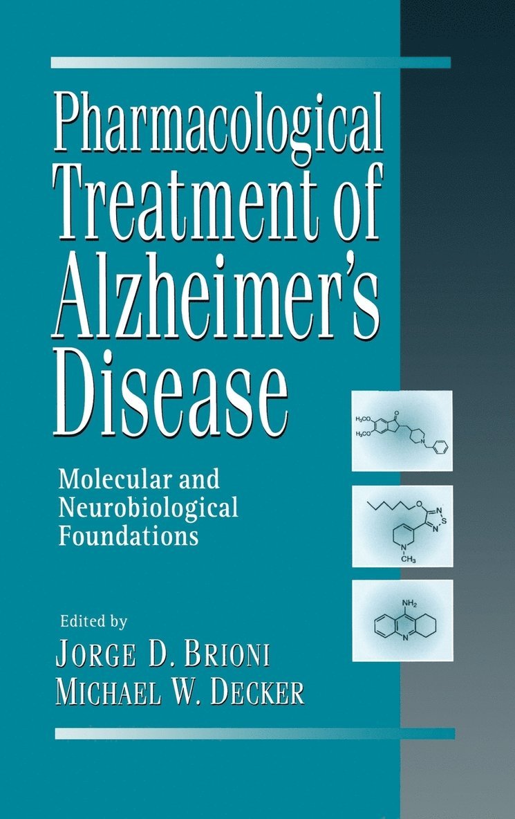 Pharmacological Treatment of Alzheimer's Disease 1