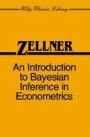 Arnold Zellner - Introduction to Bayesian Inference in Econometrics, Häftad
