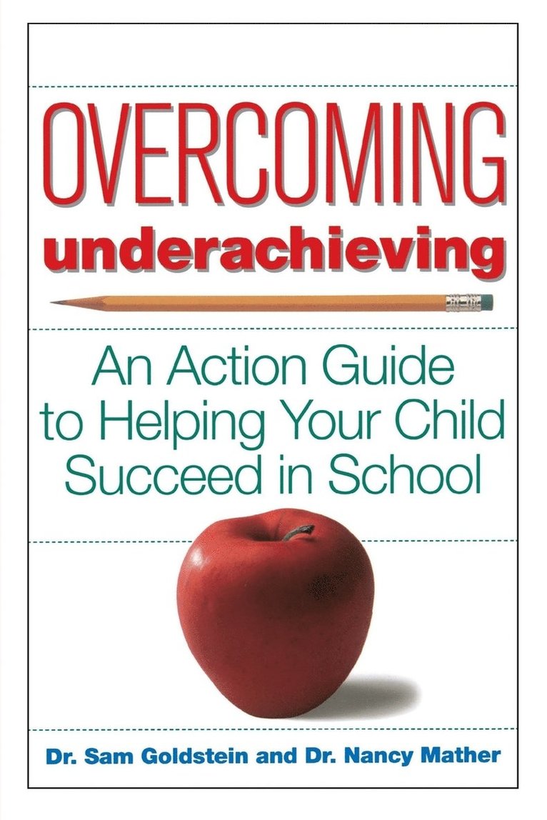 Sam Goldstein, Nancy Mather, Goldstein - Overcoming Underachieving, Häftad