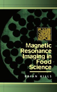 bokomslag Magnetic Resonance Imaging in Food Science