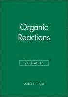 Organic Reactions, Volume 16, Inbunden