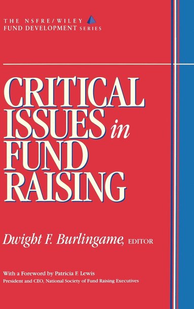 Dwight F. Burlingame, Burlingame, Dwight F. Burlingame - Critical Issues in Fund Raising, Inbunden