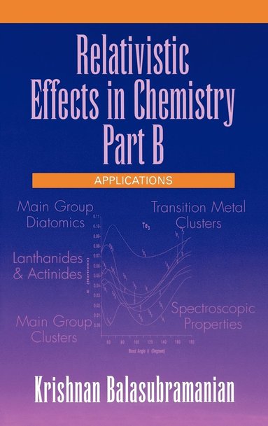 Krishnan Balasubramanian - Relativistic Effects in Chemistry, Applications, Inbunden