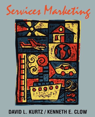 David L. Kurtz, Kenneth E. Clow - Services Marketing, Häftad